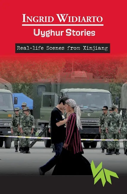 Uyghur Stories - Real-life scenes from Xinjiang - Paperback