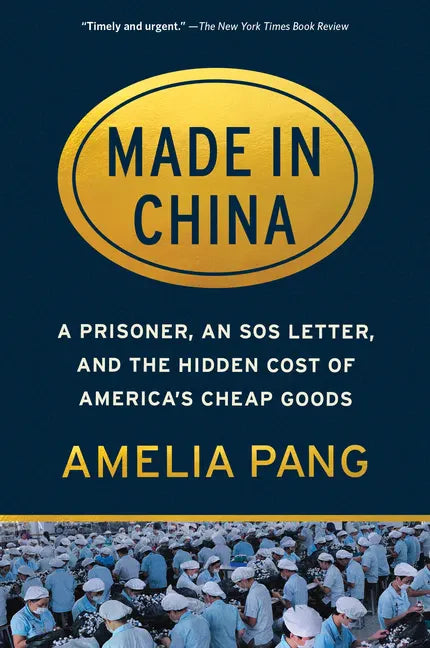 Made in China: A Prisoner, an SOS Letter, and the Hidden Cost of America's Cheap Goods - Paperback